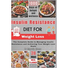 (영문도서) Insulin Resistance Diet for Weight Loss: The Complete Guide to Managing Insulin Resistance an... Paperback, Independently Published, English, 9798867605209