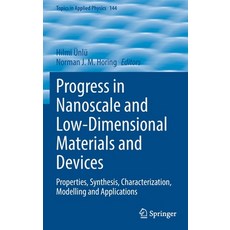 (영문도서) Progress in Nanoscale and Low-Dimensional Materials and Devices: Properties Synthesis Chara... Hardcover, Springer, English, 9783030934590