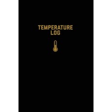 Temperature Log: Record Book Monitor Details Time Date Fridge Freezer Recording Work Or Home ... Paperback, Amy Newton