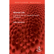(영문도서)Normal Life: A Study of War and Industrially Injured Pensioners Hardcover, Routledge, English, 9781041259770