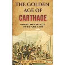 (英文圖書)The Golden Age of Carthage: Hannibal Maritime Trade and the Punic Empire 平裝版, Independently Published, 英文