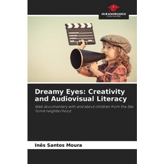 (英文圖書)Dreamy Eyes: Creativity and Audiovisual Literacy 平裝版, Our Knowledge Publishing, 英文