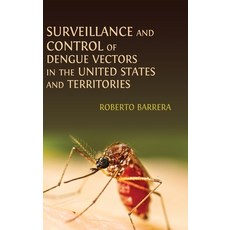 (영문도서)Surveillance and Control of Dengue Vectors in the United States and Territories Hardcover, Open Book Publishers, English, 9781805116288