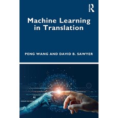 (영문도서) Machine Learning in Translation Paperback, Routledge, English, 9781032323800