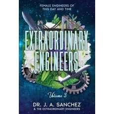 (영문도서)Extraordinary Engineers: Female Engineers of This Day and Time: Volume 3 Paperback, Radiant Pearls Publishing, English, 9798995888345