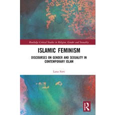 Islamic Feminism: Discourses on Gender and Sexuality in Contemporary Islam Hardcover, Routledge, English, 9780367902384
