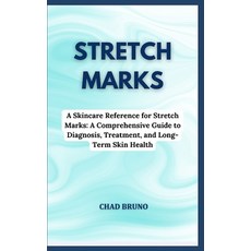 (영문도서) Stretch Marks: A Skincare Reference for Stretch Marks: A Comprehensive Guide to Diagnosis Tr... Paperback, Independently Published, English, 9798878667463