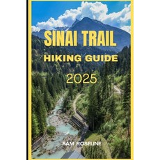(英文圖書)Sinai Trail Hiking Guide 2025 平裝版, Independently Published, 英文