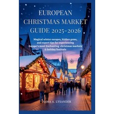 (英文圖書)European Christmas Market Guide 2025-2026: Magical Winter Escapes Hidden Gems ... 平裝版, Independently Published, 英文