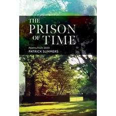 (영문도서) The Prison of Time: Poems from 2023 Paperback, Contenti Press, English, 9798987602355