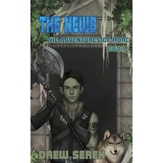 (영문도서) The Newb: A LitRPG Adventure Paperback, Mystichawker Press, English, 9781945632327