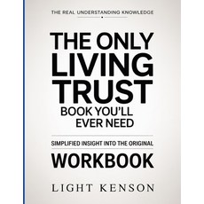(영문도서)The Real Understanding Knowledge The Only Living Trust Book You'll Ever Need: Si... Paperback, Independently Published, English, 9798241813701
