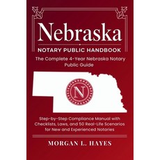 (영문도서)Nebraska Notary Public Handbook: The Complete 4-Year Nebraska Notary Public Guide Paperback, Independently Published, English, 9798242387102