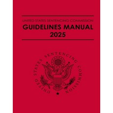 (영문도서)United States Sentencing Commission Guidelines Manual 2025: Effective November 1... Paperback, Liber Copia LLC, English, 9798349669019