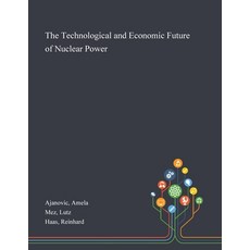 The Technological and Economic Future of Nuclear Power Paperback, Saint Philip Street Press, English, 9781013273940