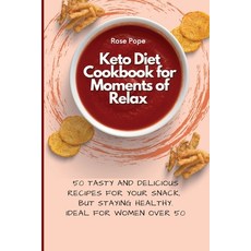 (英文圖書)Keto Diet Cookbook for Moments of Relax: 50 Tasty and Delicious Recipes for your... 平裝版, R.Pope, 英文