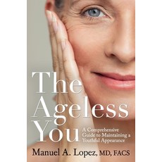 (英文圖書)The Ageless You: A Comprehensive Guide to Maintaining a Youthful Appearance 平裝版, Advanced Aesthetics of Texas, 英文