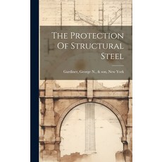 (영문도서) The Protection Of Structural Steel Hardcover, Legare Street Press, English, 9781021039835