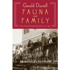 Fauna and Family: More Durrell Family Adventures on Corfu, David R Godine Pub