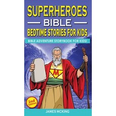 SUPERHEROES - BIBLE BEDTIME STORIES FOR KIDS (2nd Edition): Adventure Storybook! Heroic Characters C... Hardcover, Albert Evans, English, 9781801257923