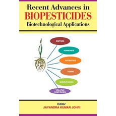 (영문도서) Recent Advances in Biopesticides Biotechnological Applications Paperback, Nipa, English, 9788119254460