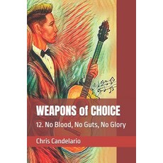 (英文圖書)WEAPONS of CHOICE: 12. No Blood No Guts No Glory 平裝版, Independently Published, 英文