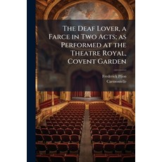 (영문도서)The Lover a Farce in Two Acts; as Performed at the Theatre Royal Covent G... Paperback, Hutson Street Press, English, 9781025160184