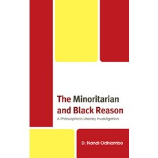The Minoritarian and Black Reason: A Philosophico-Literary Investigation Hardcover, Lexington Books, English, 9781793603951
