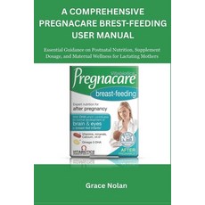 (英文圖書)A Comprehensive Pregnacare Brest-feeding User Manual: Essential Guidance on Post... 平裝版, Independently Published, 英文