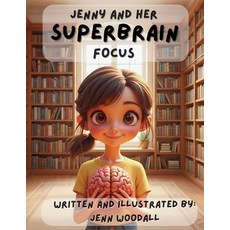 (영문도서)Jenny and her Superbrain Focus Paperback, Jftb Literacy Publishing, English, 9798998848049