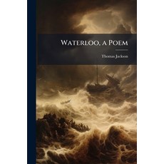 (영문도서)Waterloo a Poem Paperback, Nabu Press, English, 9781144502995