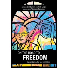 (영문도서)On the Road to Freedom: Dietrich Bonhoeffer and Edith Stein Paperback, Langham Global Library, English, 9781786412102