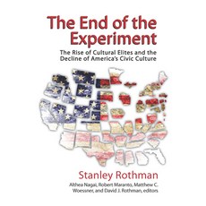 (영문도서)The End of the Experiment: The Rise of Cultural Elites and the Decline of Americ... Paperback, English, 9781032924878, Routledge English, 9781032924878, Routledge