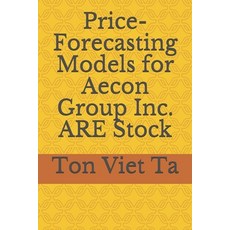 Price-Forecasting Models for Aecon Group Inc. ARE Stock Paperback, Independently Published