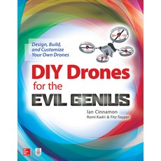 DIY Drones for the Evil Genius: Design Build and Customize Your Own Drones Paperback, McGraw-Hill Education Tab, English, 9781259861468
