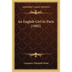 (英文圖書)An English Girl In Paris (1902) 平裝版, 英文, Kessinger Publishing