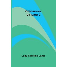 (영문도서)Glenarvon Volume 2 Paperback, Alpha Edition, English, 9789369874026