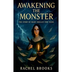 (英文圖書)Awakening the Monster: The Story of Mary Shelley For Teens 平裝版, SD, 英文