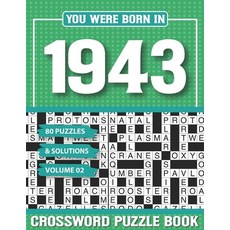 (영문도서) You Were Born In 1943 Crossword Puzzle Book: Crossword Puzzle Book for Adults and all Puzzle ... Paperback, Independently Published, English, 9798502790161