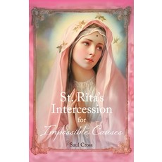 (영문도서) St. Rita's Intercession for Impossible Causes Paperback, Independently Published, English, 9798864092682