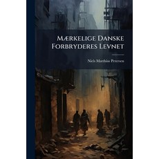 (英文圖書)Mærkelige Danske Forbryderes Levnet 平裝版, Nabu Press, 英文