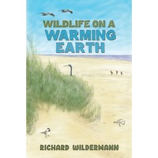 (영문도서) Wildlife on a Warming Earth Paperback, Austin Macauley, English, 9781685622053