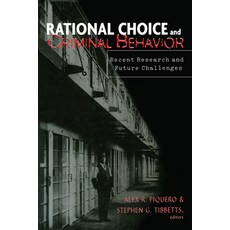 (영문도서)Rational Choice and Criminal Behavior: Recent Research and Future Challenges Hardcover, Routledge, English, 9780815336785