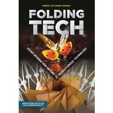 Folding Tech: Using Origami and Nature to Revolutionize Technology Library Binding, Twenty-First Century Books (Tm)