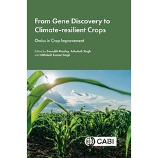 (英文圖書)From Gene Discovery to Climate-Resilient Crops: Omics in Crop Improvement 精裝版, Cab International, 英文