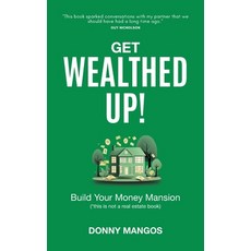 (영문도서)Get Wealthed Up!: Build Your Money Mansion Paperback, Grammar Factory Publishing, English, 9781998528196