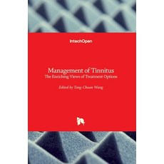 (영문도서) Management of Tinnitus: The Enriching Views of Treatment Options Hardcover, Intechopen, English, 9781789853254