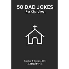 (영문도서) 50 Dad Jokes: For Churches Paperback, Independently Published, English, 9798850991258