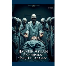 (英文圖書)The Haunted Asylum Experiment - "Project Lazarus" 平裝版, Silver Pen, 英文