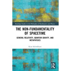 (영문도서) The Non-Fundamentality of Spacetime: General Relativity Quantum Gravity and M... Paperback, Routledge, English, 9781032518343